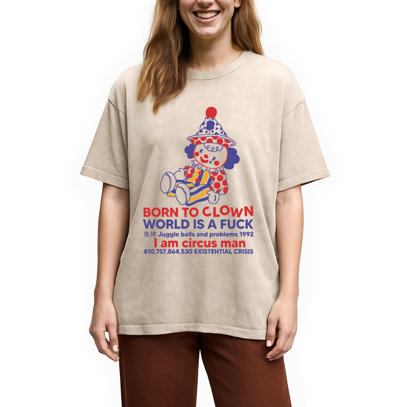 Modecanvas Born To Clown Meme DTG Printing Washed T-Shirt