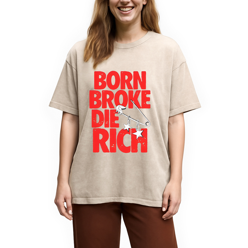 Modecanvas Born Broke Die Rich DTG Printing Washed T-Shirt
