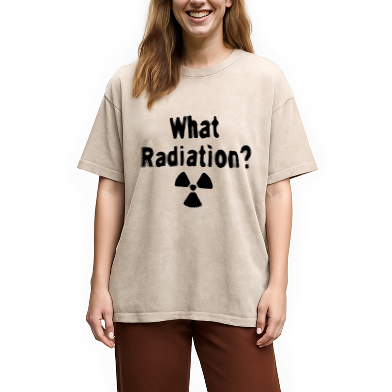 Modecanvas What Radiation? DTG Printing Washed T-Shirt-modecanvas