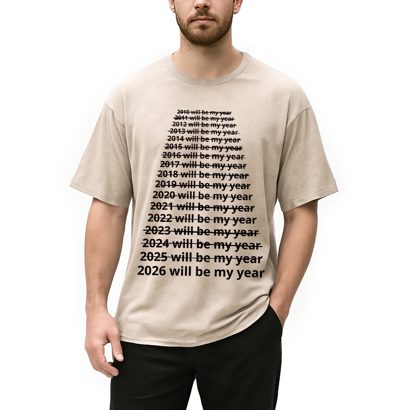 Modecanvas 2026 Will Be My Year DTG Printing Washed T-Shirt-modecanvas