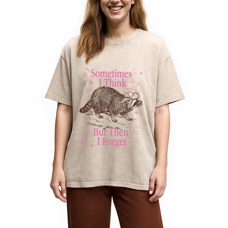 Modecanvas Sometimes I Think DTG Printing Washed T-Shirt-modecanvas