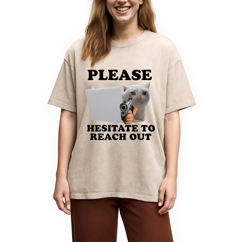Modecanvas Please Hesitate to Reach Out DTG Printing Washed T-Shirt