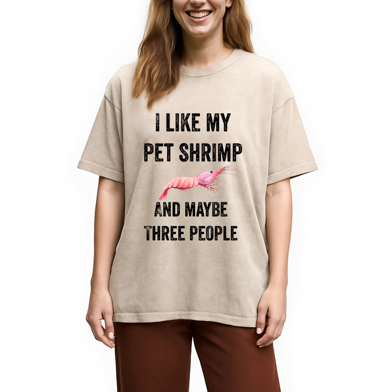 Modecanvas I like My Pet Shrimp DTG Printing Washed T-Shirt