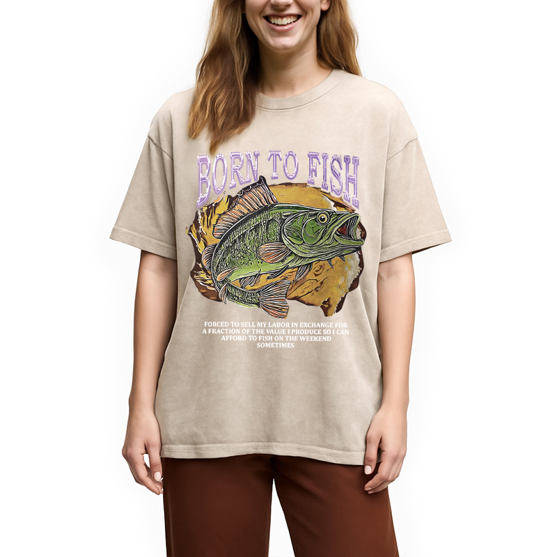 Modecanvas Born To Fish Forced To Sell My Labor Fishing Meme DTG Printing Washed T-Shirt