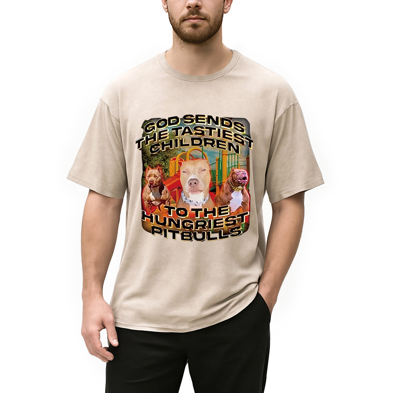 Modecanvas God Sends The Tastiest Children To The Hungriest Pitbulls DTG Printing Washed T-Shirt