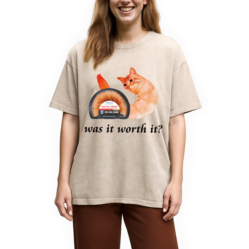 Modecanvas Was It Worth It Shrimp Cat DTG Printing Washed T-Shirt