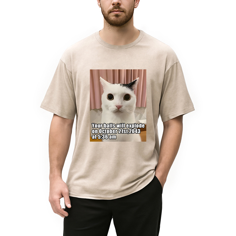 Modecanvas Your Balls Will Explode Funny Cat Meme DTG Printing Washed T-Shirt