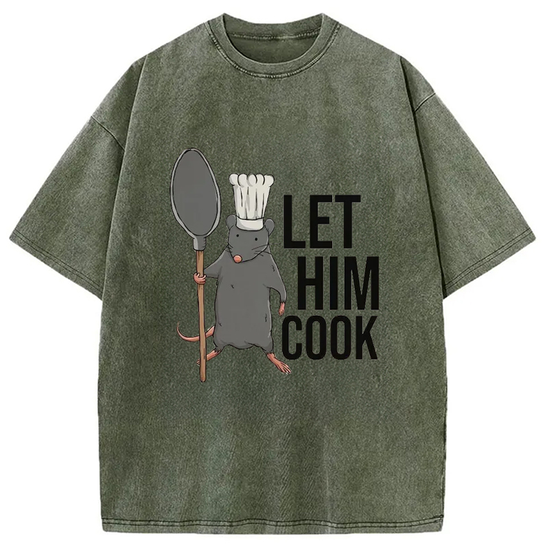 Modecanvas Funny Let Him Cook Mouse Washed T-Shirt