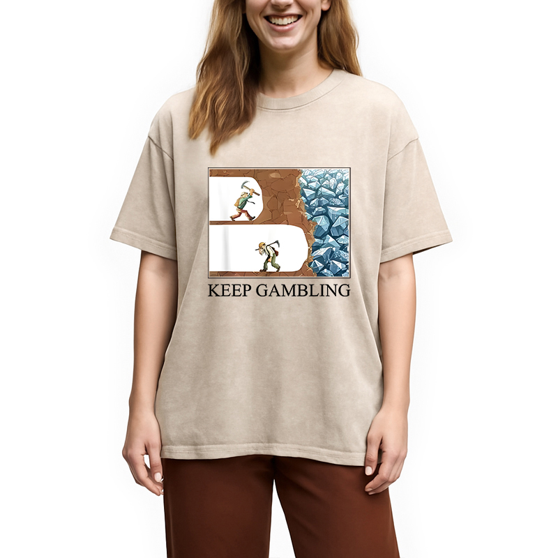 Modecanvas Funny Keep Gambling DTG Printing Washed T-Shirt