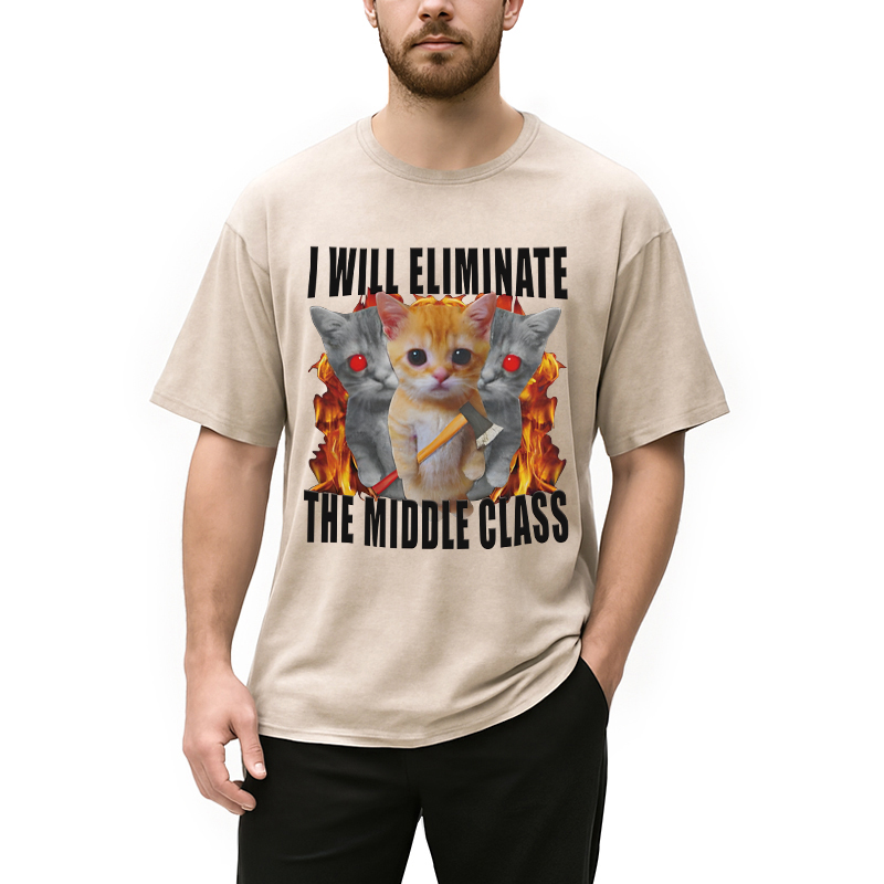 Modecanvas Funny I Will Eliminate The Middle Class Cat Meme DTG Printing Washed T-Shirt