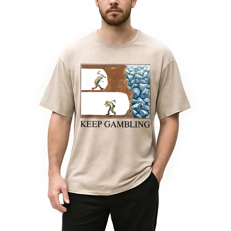 Modecanvas Funny Keep Gambling Inspirational Meme DTG Printing Washed T-Shirt
