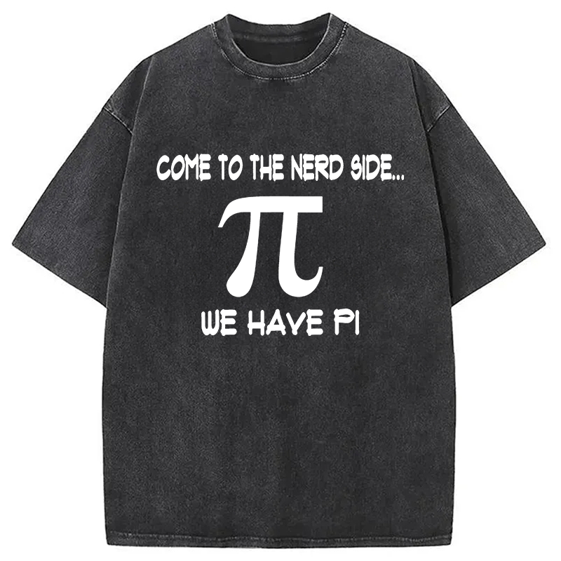 Modecanvas Come to the Nerd Side Pi DTG Printing Washed T-Shirt