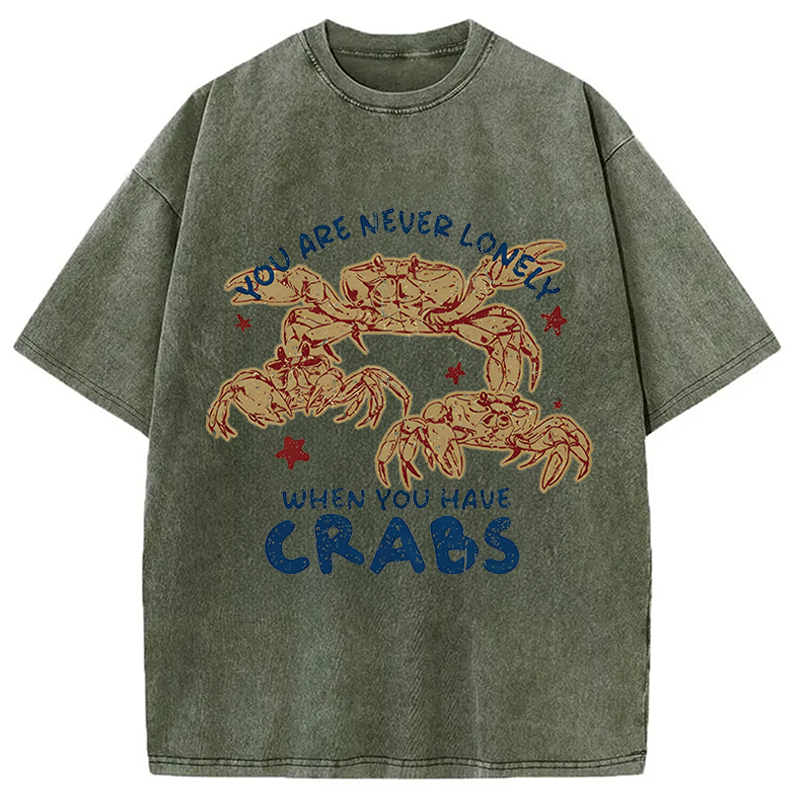 Modecanvas When You Have Crabs DTG Printing Washed T-Shirt