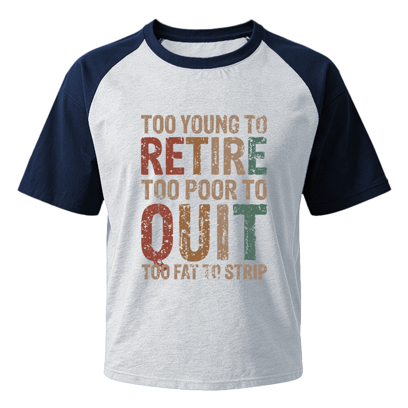 Modecanvas Too Young To Retire Raglan T-Shirt