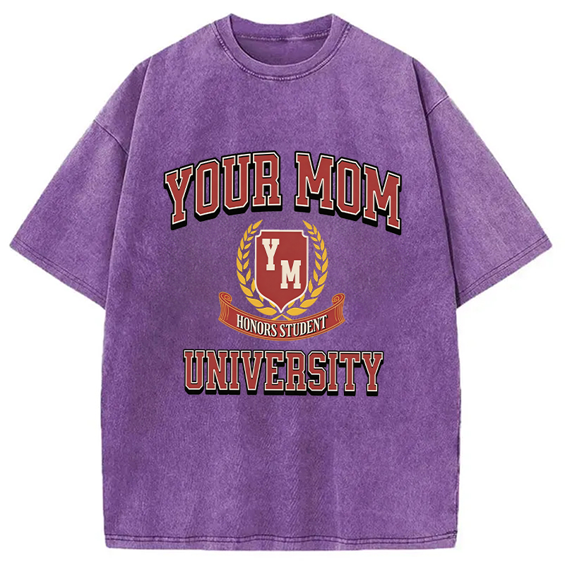 Modecanvas Your Mom University DTG Printing Washed T-Shirt