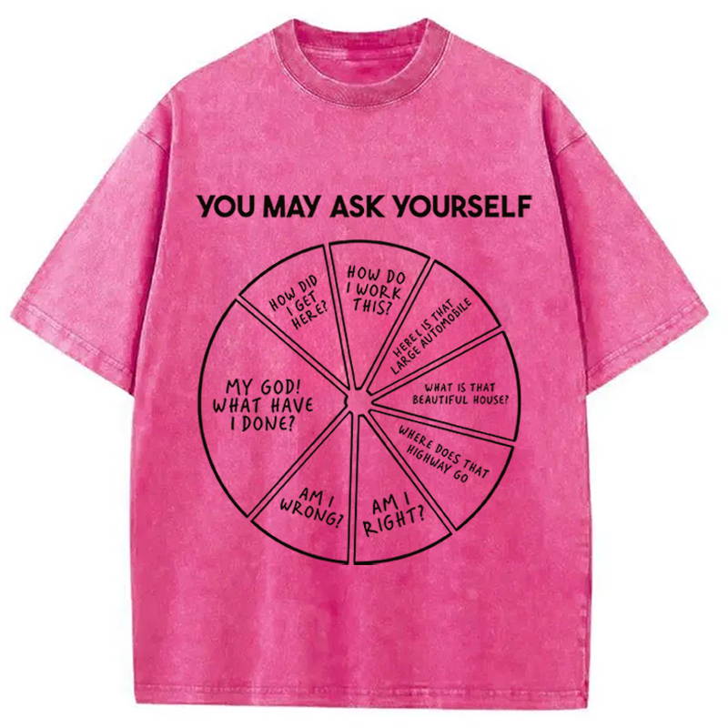 Modecanvas You May Ask Yourself DTG Printing Washed T-Shirt