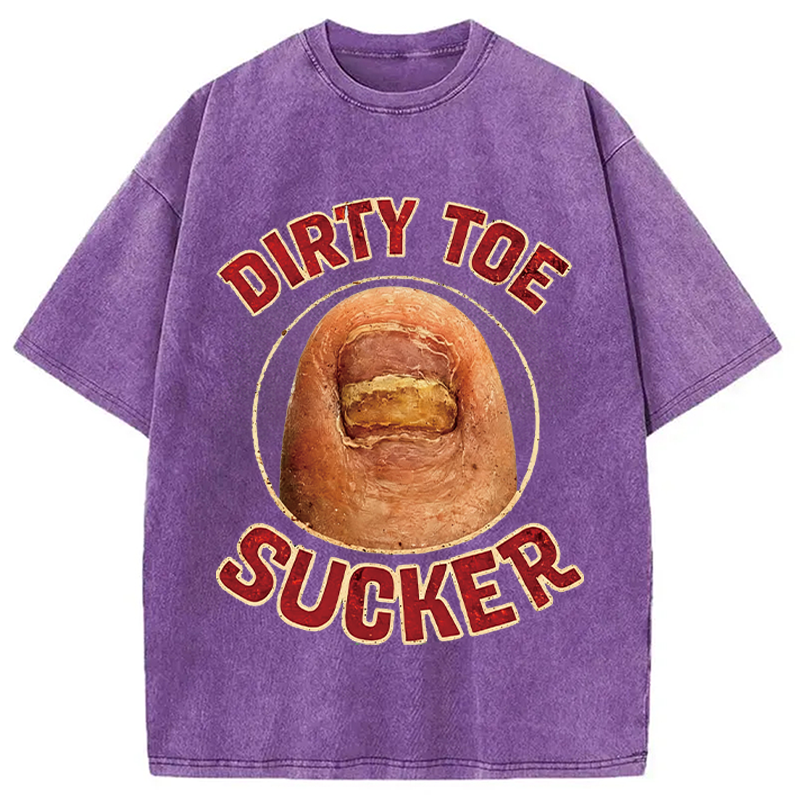 Modecanvas Funny Dirty Toe Sucker DTG Printing Washed T-Shirt
