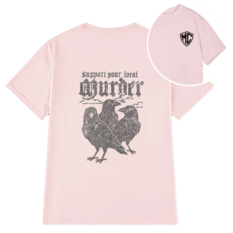 Modecanvas Support Your Local Murder DTG Printing Back Classic T-Shirt