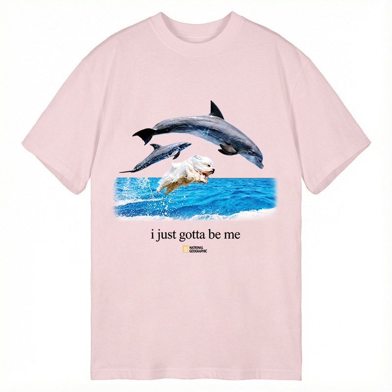 Modecanvas I Just Gotta Be Me Dog Dolphin DTG Printing Classic T-Shirt-modecanvas