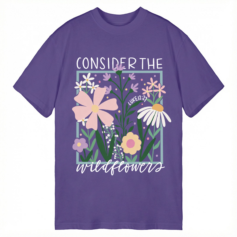 Modecanvas Consider the Wildflowers DTG Printing Classic T-Shirt-modecanvas