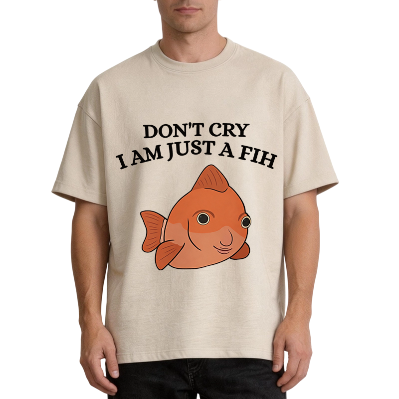 Modecanvas Don't Cry I'm Just A Fih DTG Printing Washed T-Shirt