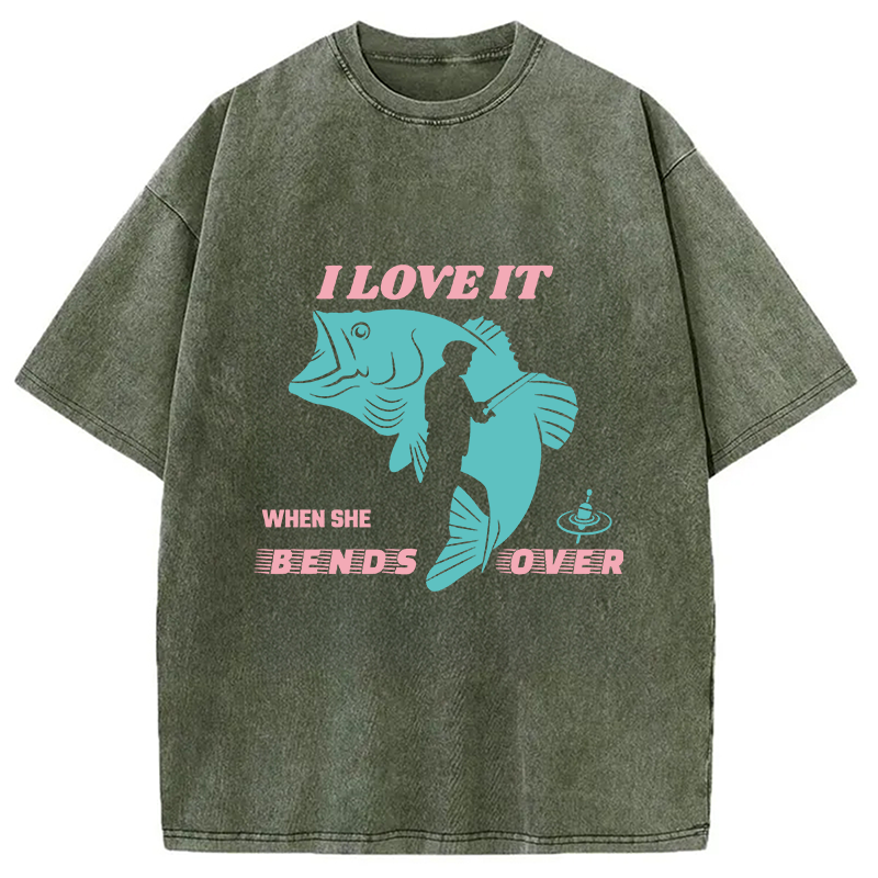 Modecanvas I Love It When She Bends Over DTG Printing Washed T-Shirt
