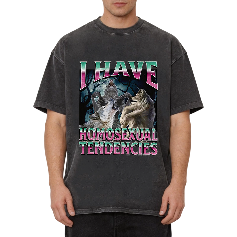 Modecanvas I Have Homosexual Tendencies Funny Werewolf Meme DTG Printing Washed T-Shirt
