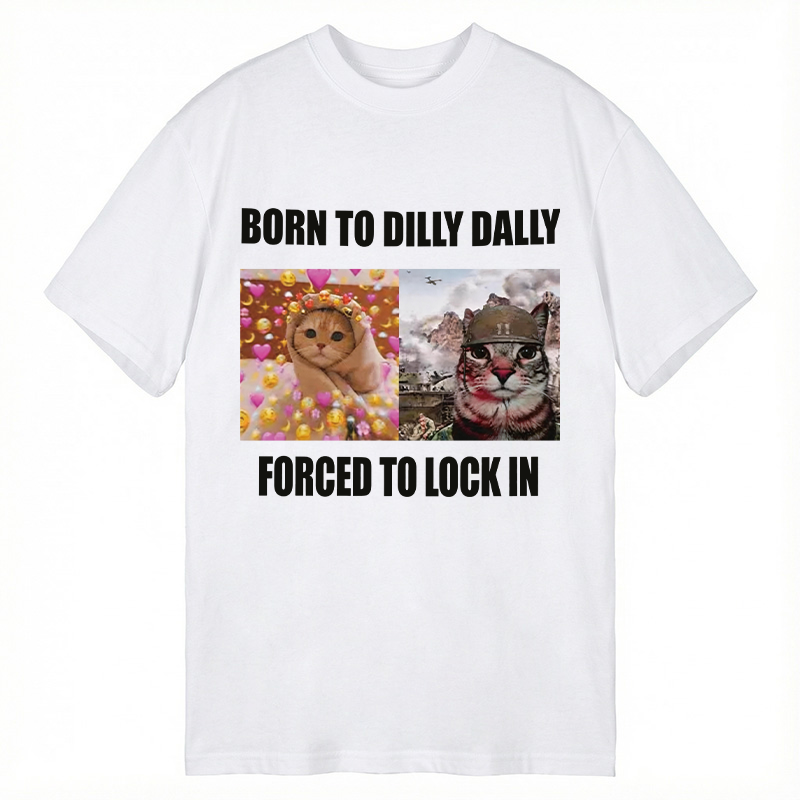Modecanvas Born To Dilly Dally Forced to Lock In DTG Printing Classic T-Shirt-modecanvas