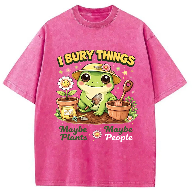 Modecanvas I Bury Things Maybe Plants Maybe People Funny Frog DTG Printing Washed T-Shirt