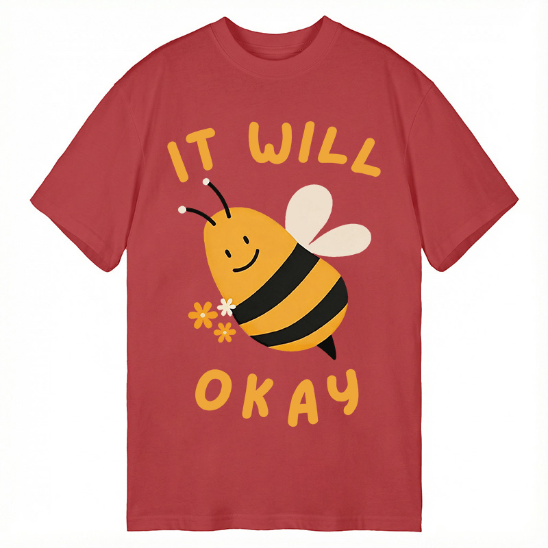 Modecanvas It Will Bee Okay DTG Printing Classic T-Shirt-modecanvas