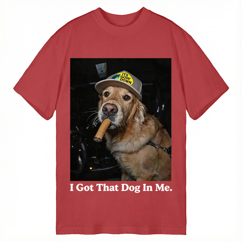 Modecanvas I Got That Dog In Me Funny Dog DTG Printing Classic T-Shirt-modecanvas
