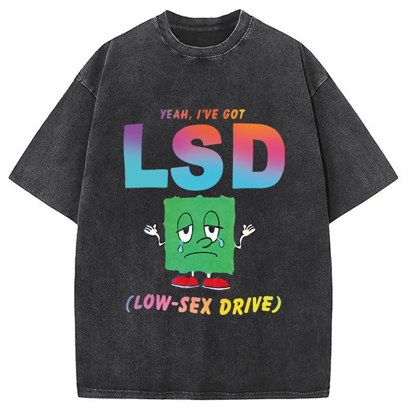 Modecanvas I Got LSD DTG Printing Washed T-Shirt