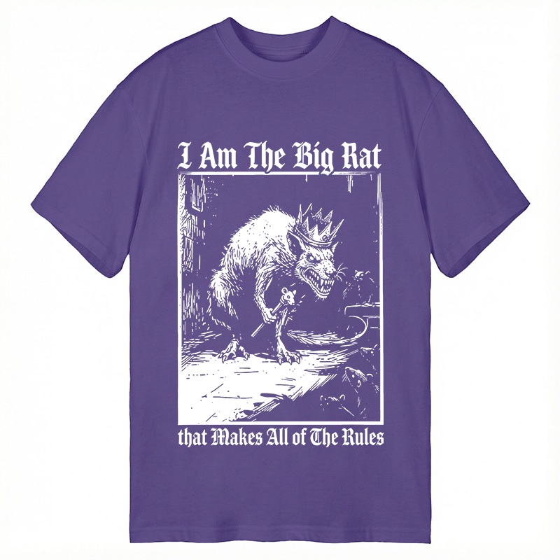 Modecanvas I Am The Big Rat That Makes All Of The Rules DTG Printing Classic T-Shirt-modecanvas