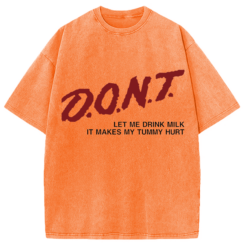 Modecanvas D.O.N.T. Let Me Drink Milk DTG Printing Washed T-Shirt
