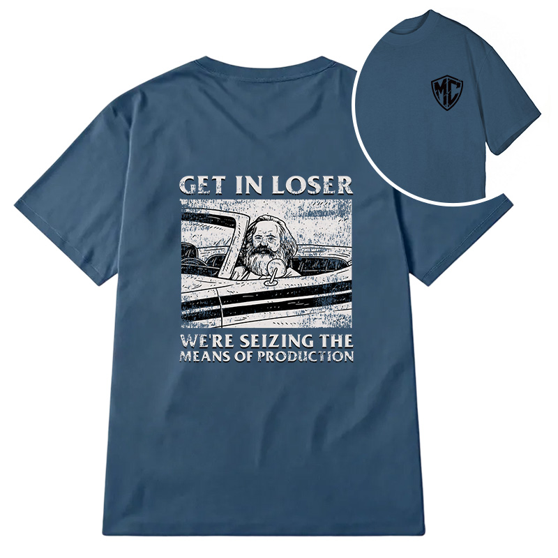Modecanvas Get In Loser DTG Printing Back Classic T-Shirt