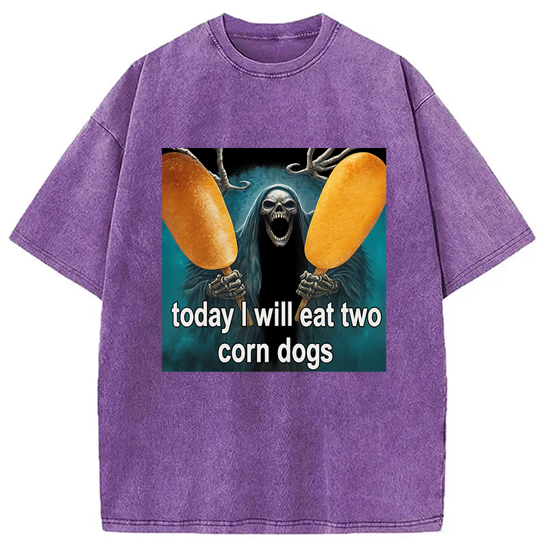 Modecanvas Today I Will Eat Two Corn Dogs Meme Washed T-Shirt-modecanvas