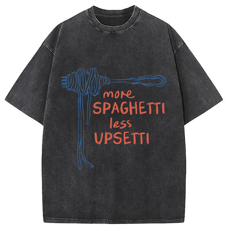 Modecanvas More Spaghetti Less Upsetti Funny Food Washed T-Shirt-modecanvas