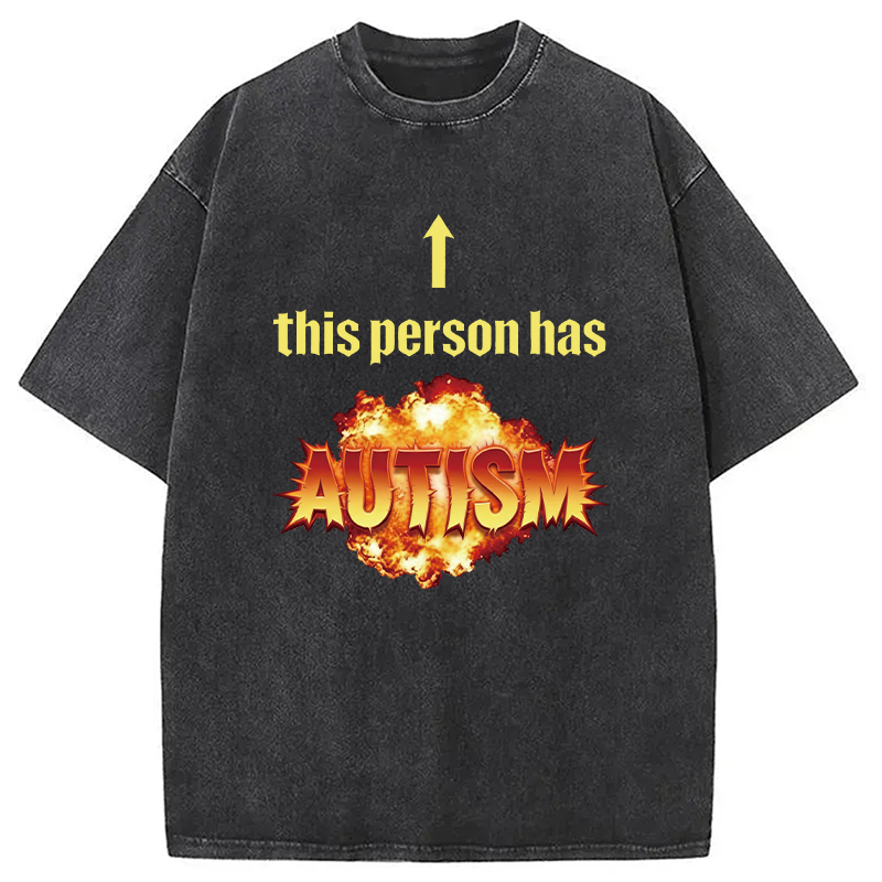 Modecanvas This Person Has Autism DTG Printing Washed T-Shirt