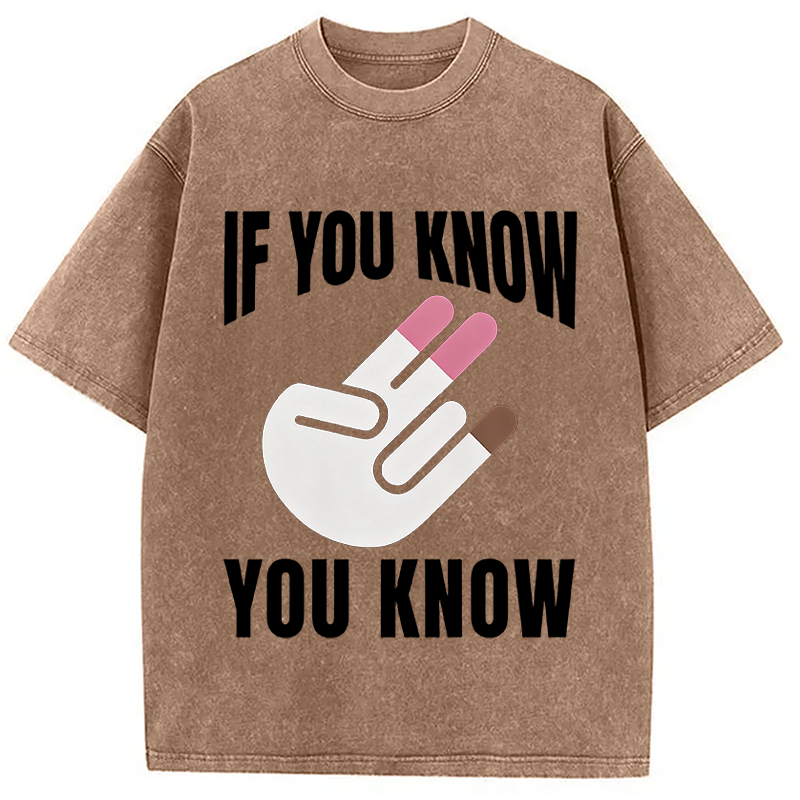 Modecanvas If You Know You Know DTG Printing Washed T-Shirt