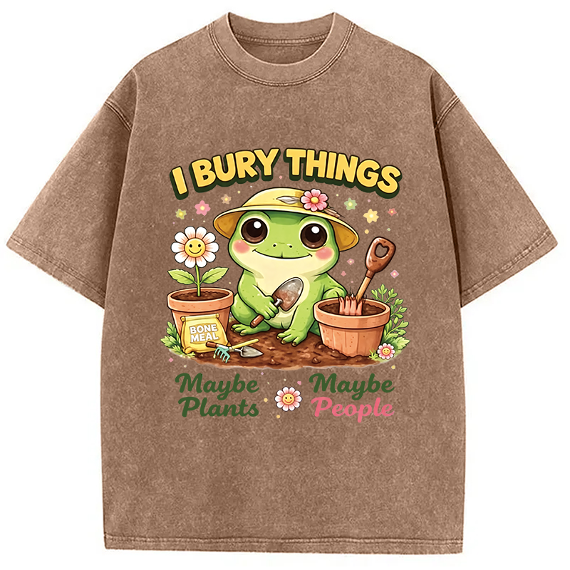 Modecanvas I Bury Things Maybe Plants Maybe People Funny Frog DTG Printing Washed T-Shirt