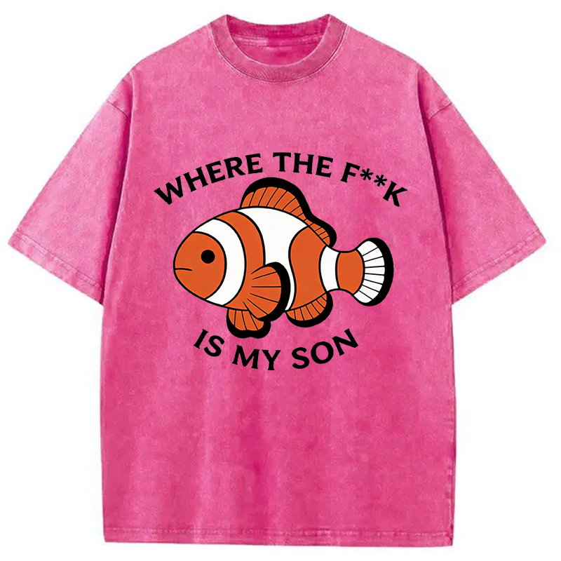 Modecanvas Where the F**k is My Son DTG Printing Washed T-Shirt-modecanvas