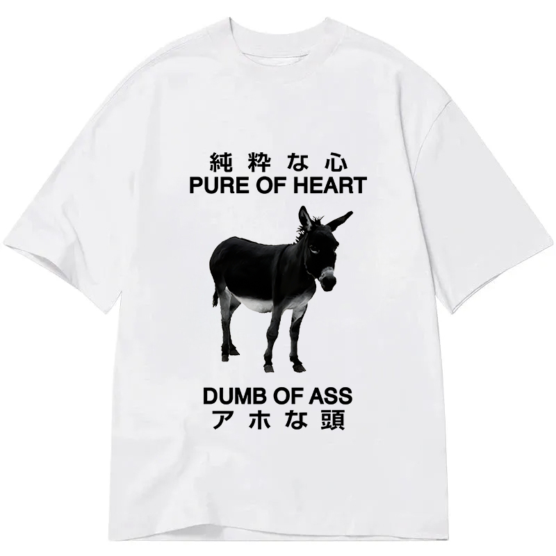 Modecanvas Pure Of Heart Dumb Of Ass DTG Printing Classic T-Shirt-modecanvas