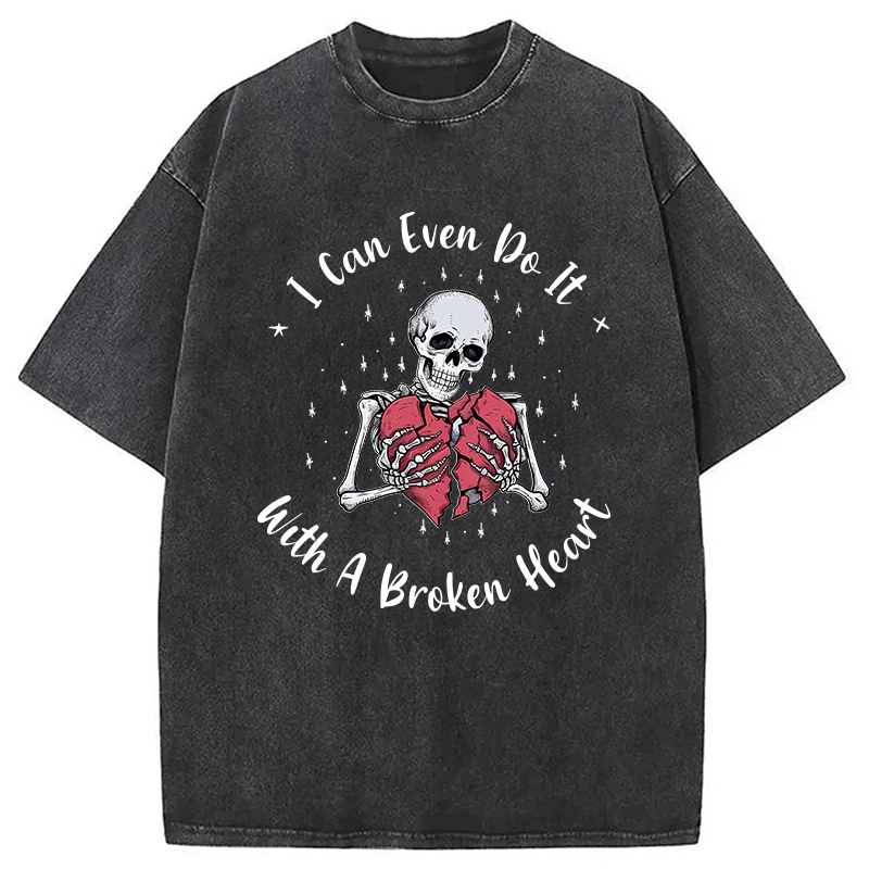 Modecanvas I Can Even Do It With A Broken Heart Washed T-Shirt
