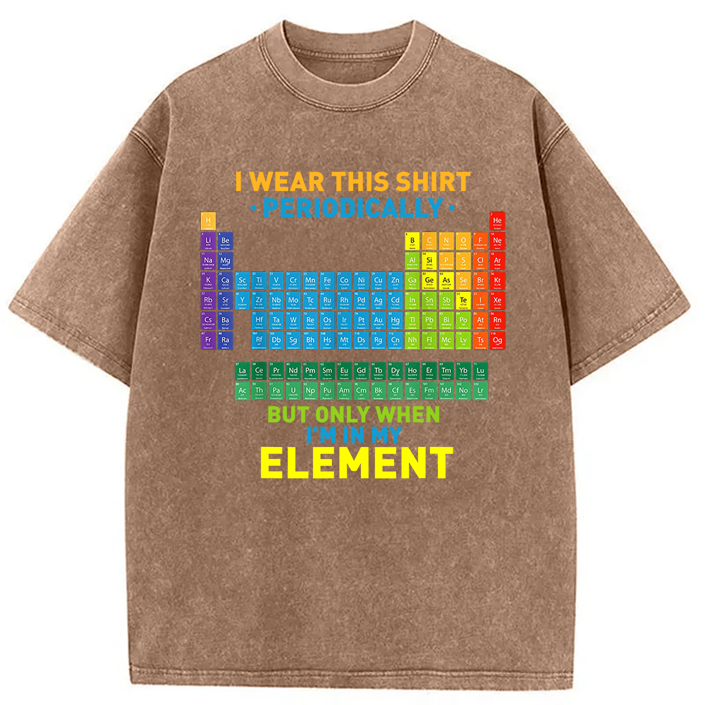 Modecanvas I Wear This Shirt Periodically Washed T-Shirt
