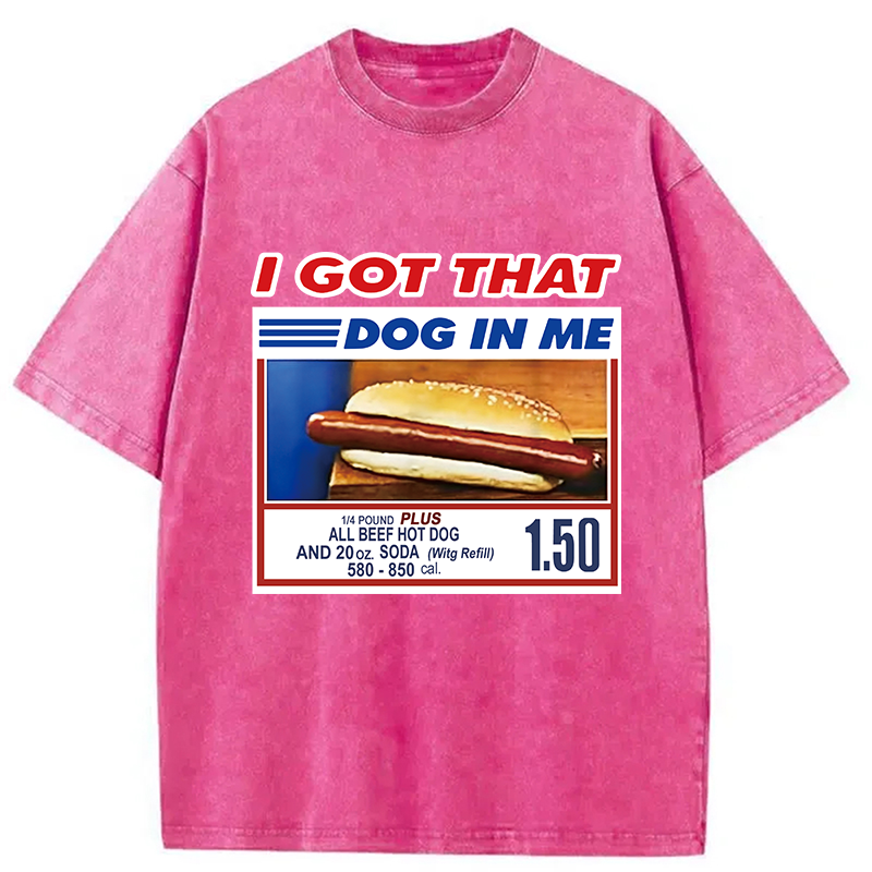 Modecanvas I Got That Dog In Me Washed T-Shirt-modecanvas