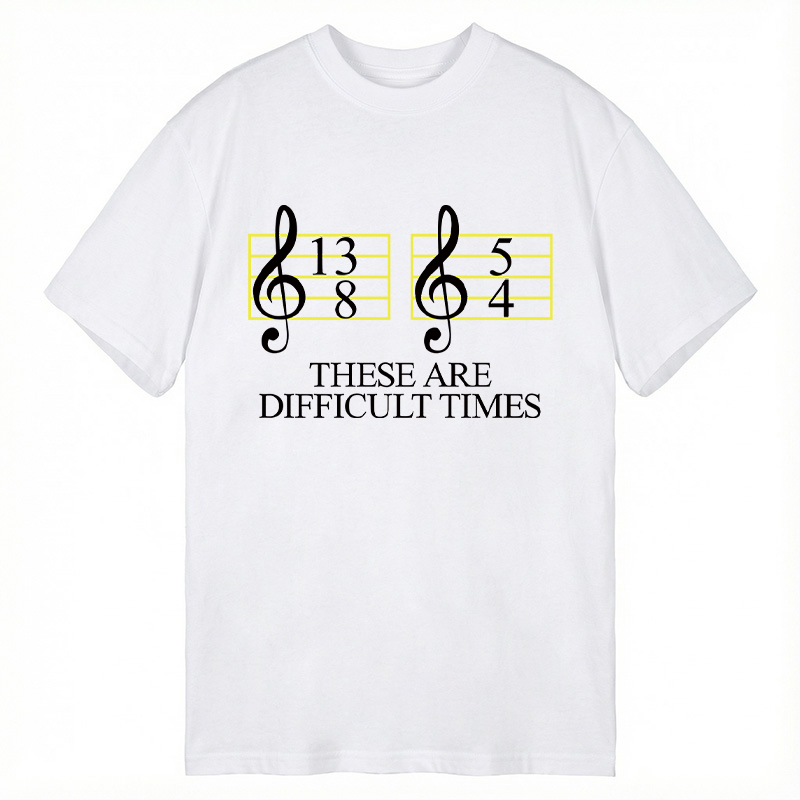 Modecanvas Difficult Times DTG Printing Classic T-Shirt-modecanvas