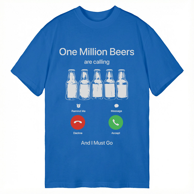 Modecanvas One Million Beers Are Calling DTG Printing Classic T-Shirt-modecanvas