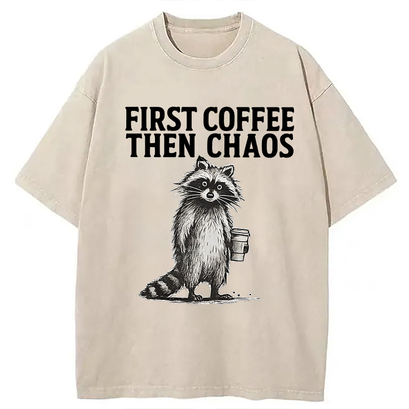 Modecanvas First Coffee Then Chaos Raccoon DTG Printing Washed T-Shirt