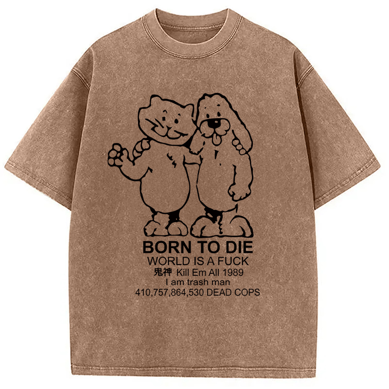 Modecanvas Born To Die Meme DTG Printing Washed T-Shirt