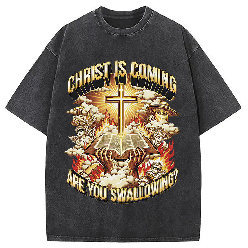Modecanvas Christ Is Coming Are You Swallowing DTG Printing Washed T-Shirt